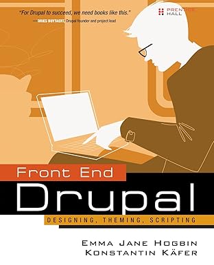 front end drupal designing theming scripting 1st edition konstantin kafer ,emma hogbin 0137136692,