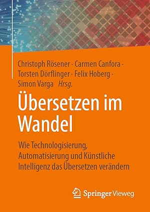 a bersetzen im wandel wie technologisierung automatisierung und ka 1/4nstliche intelligenz das a bersetzen