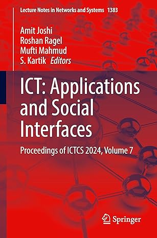 ict applications and social interfaces proceedings of ictcs 2024 volume 7 1st edition amit joshi ,roshan