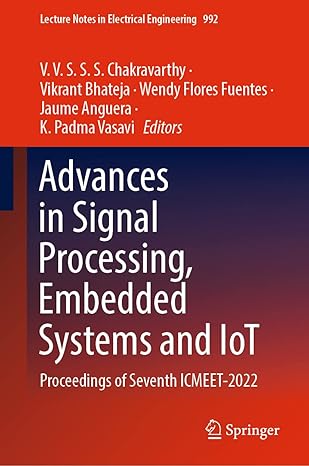 advances in signal processing embedded systems and iot proceedings of seventh icmeet 2022 1st edition v v s s