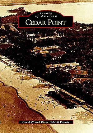 cedar point 1st edition david w francis ,diane demali francis 0738532347, 978-0738532349