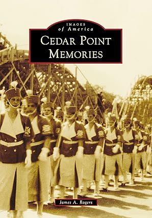 cedar point memories 1st edition james a rogers 1467162159, 978-1467162159