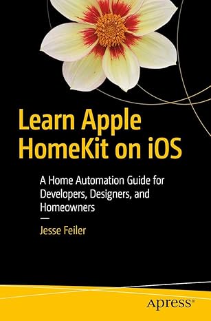 learn apple homekit on ios a home automation guide for developers designers and homeowners 1st edition jesse