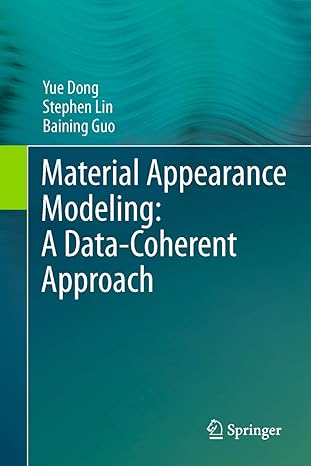 material appearance modeling a data coherent approach 1st edition yue dong ,stephen lin ,baining guo