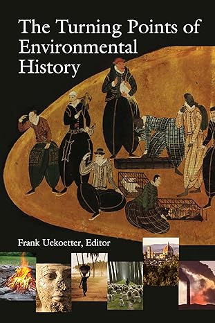the turning points of environmental history 1st edition frank ueka tter 0822961180, 978-0822961185