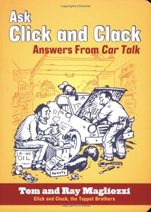 ask click and clack answers from car talk 1st edition tom magliozzi ,ray magliozzi 0811864774, 978-0811864770