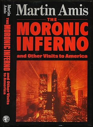 the moronic inferno and other visits to america 1st edition martin amis 0670814326, 978-0670814329