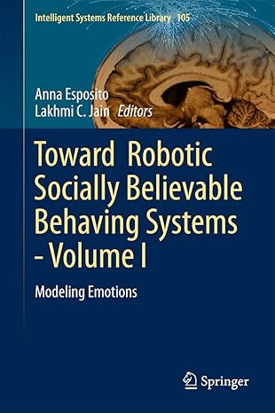 toward robotic socially believable behaving systems volume i modeling emotions 1st edition anna esposito