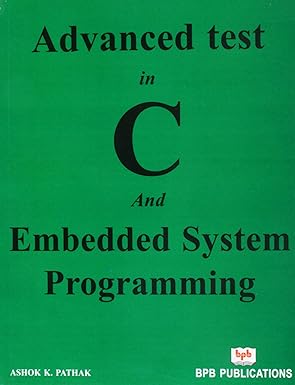 advanced test in c and embedded system programming 1st edition ashok k pathak 8176566764, 978-8176566766