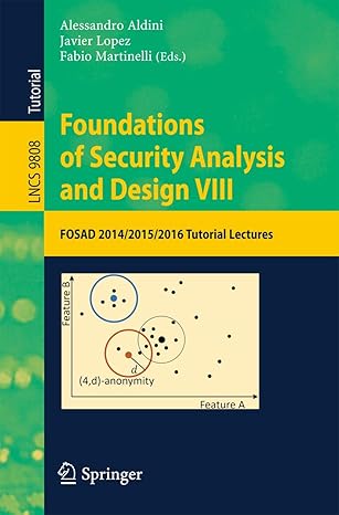 foundations of security analysis and design viii fosad 2014/2015/2016 tutorial lectures 1st edition