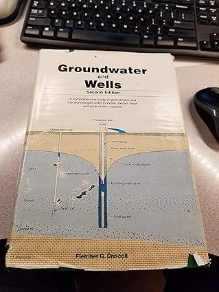 groundwater and wells 1st edition fletcher g driscoll 0961645601, 978-0961645601