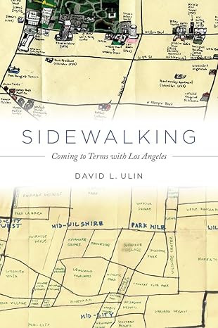 sidewalking coming to terms with los angeles 1st edition david l ulin 0520273729, 978-0520273726