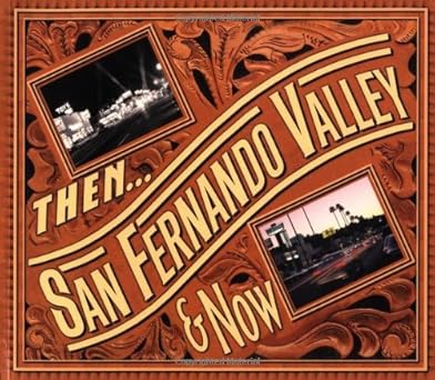then and now san fernando valley 1st edition jake klein 1586852299, 978-1586852290