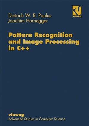 pattern recognition and image processing in c++ 1st edition dietrich w r paulus ,joachim hornegger