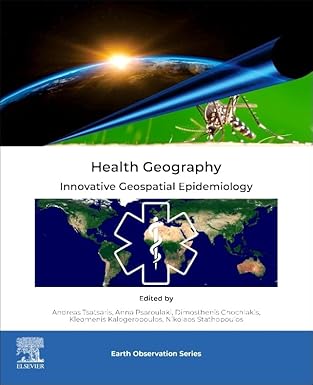 health geography innovative geospatial epidemiology 1st edition andreas tsatsaris phd ,anna psaroulaki