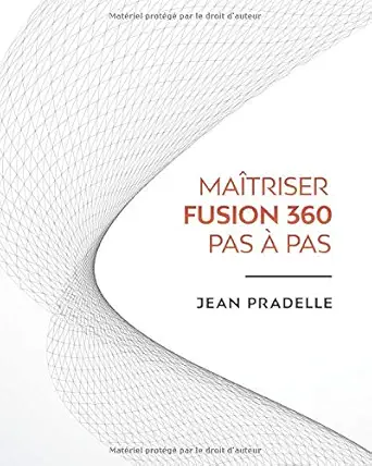 maitrisez fusion 360 pas a pas 1st edition jean pradelle 2490524011, 978-2490524013