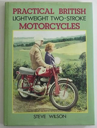 practical british lightweight two stroke motorcycles 1st edition steve wilson 085429709x, 978-0854297092