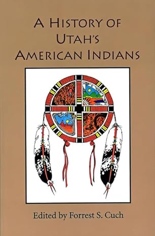 history of utahs american indians 1st edition forrest cuch 0913738492, 978-0913738498