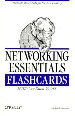 networking essentials flashcards mcse core exam 70 058 1st edition michael moncur 1565925688, 978-1565925687