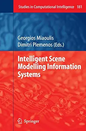 intelligent scene modelling information systems 1st edition georgios miaoulis ,dimitri plemenos 3540929010,