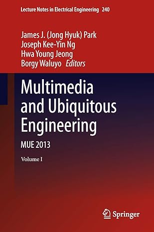 multimedia and ubiquitous engineering mue 2013 1st edition james j park ,joseph kee yin ng ,hwa young jeong
