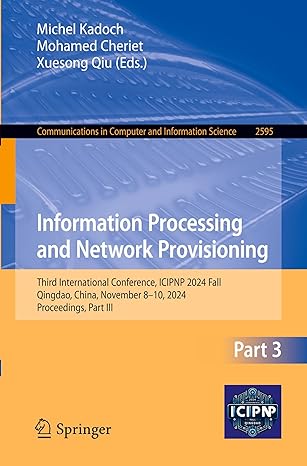 information processing and network provisioning third international conference icipnp 2024 fall qingdao china