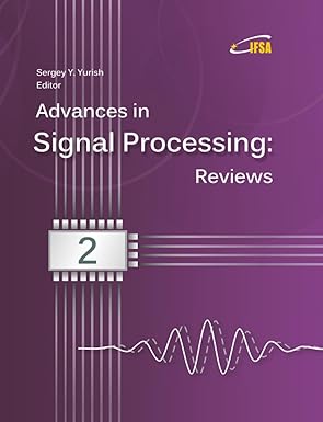 advances in signal processing reviews book series volume 2 1st edition sergey yurish 8409288303,
