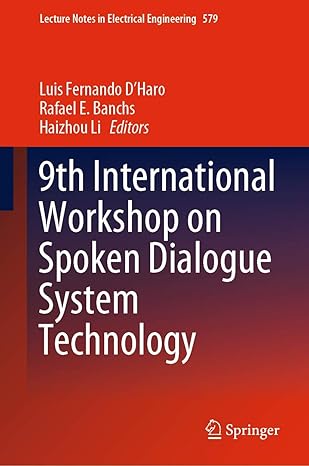 9th international workshop on spoken dialogue system technology 1st edition luis fernando d\\\'haro ,rafael e