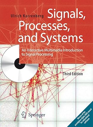 signals processes and systems an interactive multimedia introduction to signal processing 1st edition ulrich