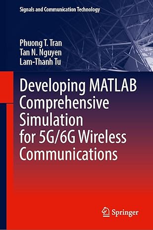 developing matlab comprehensive simulation for 5g/6g wireless communications 1st edition phuong t tran ,tan n