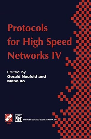 protocols for high speed networks iv 1st edition g neufeld ,m ito 147576314x, 978-1475763140