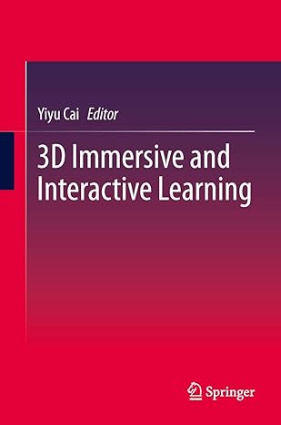 3d immersive and interactive learning 1st edition yiyu cai 981402189x, 978-9814021890