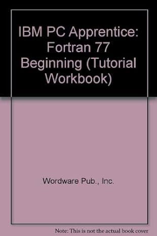 ibm pc apprentice fortran 77 beginning 1st edition inc wordware pub 0134522443, 978-0134522449
