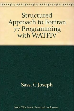 a structured approach to fortran 77 programming with watfiv 1st edition c joseph sass 0205079180,