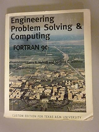 engineering problem solving and computing fortran 90 1st edition larry r nyhoff 0536596654, 978-0536596659