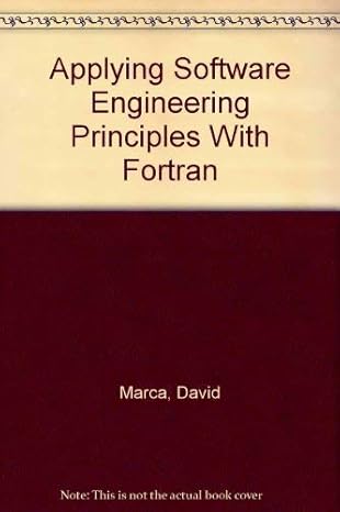applying software engineering principles with fortran 1st edition david marca 0316545740, 978-0316545747