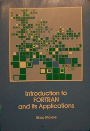 introduction to fortran and its applications 1st edition elmo moore 020507720x, 978-0205077205