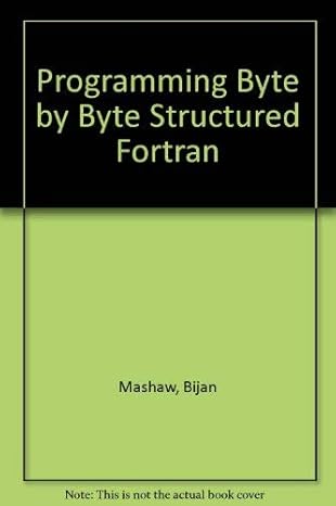 programming byte by byte structured fortran 1st edition bijan mashaw 0934433089, 978-0934433082