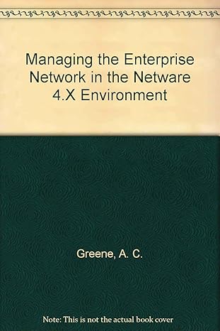 managing the enterprise network in the netware 4 x environment 1st edition c alan greene 0964089726,