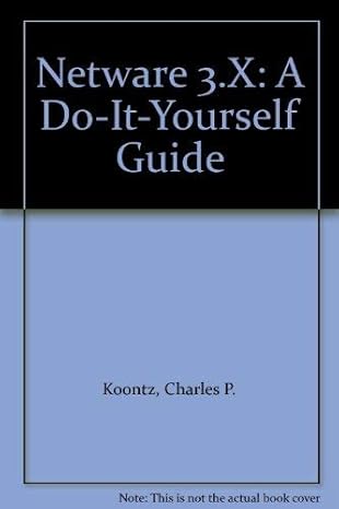 netware 3 x a do it yourself guide 1st edition charles p koontz 1559582073, 978-1559582070