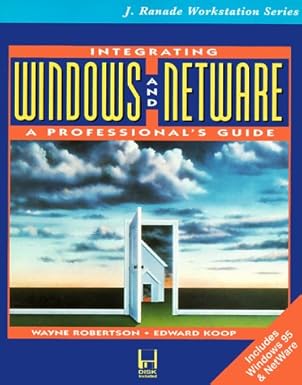 integrating windows and netware a professionals guide 1st edition wayne robertson ,edward koop 0079121268,