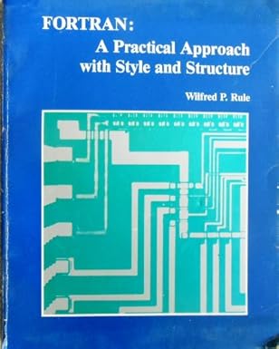 fortran a practical approach with style and structure 1st edition wilfred p rule 0871502909, 978-0871502902