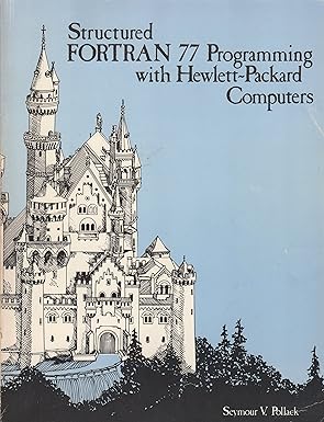 structured fortran 77 programming with hewlett packard computers 1st edition seymour v pollack 0878351302,