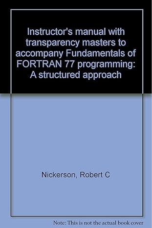 instructors manual with transparency masters to accompany fundamentals of fortran 77 programming a structured