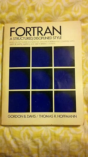 fortran a structured disciplined approach 1st edition gordon bitter davis 0070159017, 978-0070159013