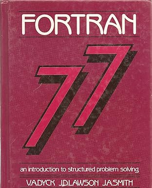 fortran/77 an introduction to structured problem solving 1st edition v a dyck 0835931633, 978-0835931632
