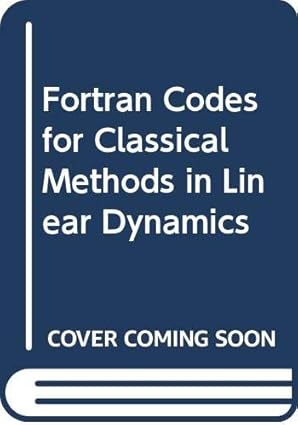 fortran codes for classical methods in linear dynamics 1st edition frederick o smetana 0070584400,