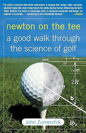 newton on the tee a good walk through the science of golf 1st edition john zumerchik 1416541292,
