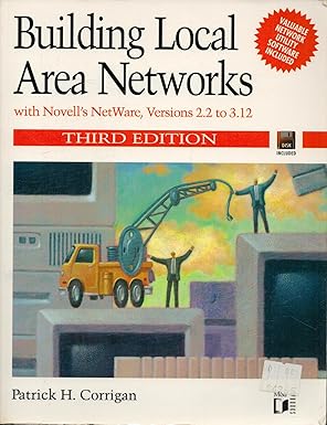 building local area networks with novells netware versions 2 2 to 3 12/book and disk 1st edition patrick h