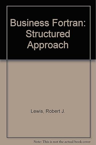 business fortran a structured approach 1st edition robert jay lewis 0534007783, 978-0534007782